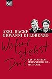 Wofür stehst du? Was in unserem Leben wichtig ist - eine Suche