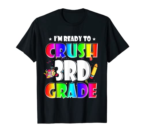 I'm Ready To Crush 3rd Grade Back To School Teacher Student Camiseta