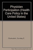 Physician Participation in Medicaid Managed Care (Health Care Policy in the United States) 0815329059 Book Cover