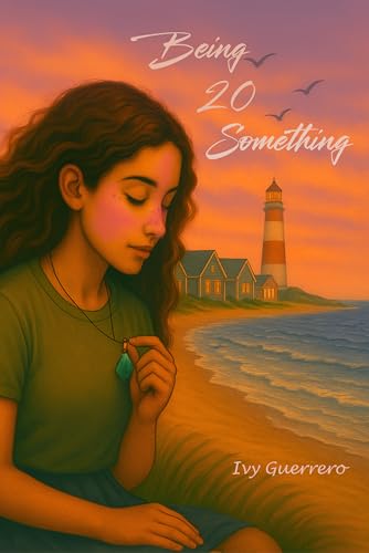 Being 20 Something (The Lighthouse Point Series Book 1)