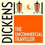 Cover of The Uncommercial Traveller