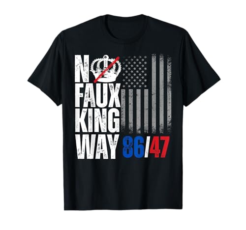 No Faux King Way 86 47 T-Shirt