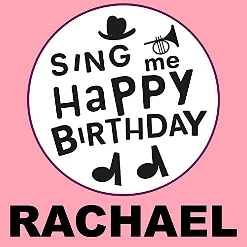 Play Happy Birthday Rachael, Vol. 1 by Sing Me Happy Birthday on Amazon