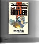 The Man Who Killed Hitler 0515048550 Book Cover