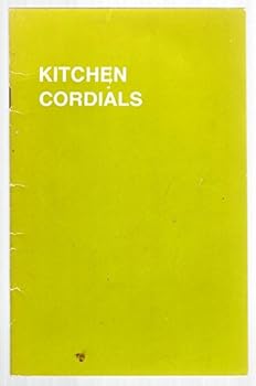 Unknown Binding Kitchen Cordials Book