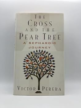 Hardcover The Cross and the Pear Tree: A Sephardic Journey Book