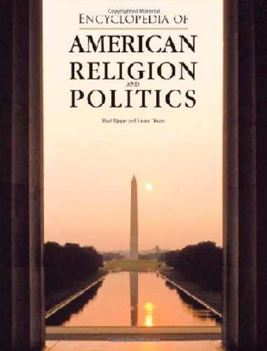 Encyclopedia of American Religion and Politics (Facts on File Library of American History Series)      Kindle Edition