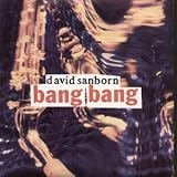  DAVID SANBORN - BANG BANG 7in [38144]