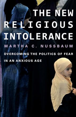 The New Religious Intolerance: Overcoming the Politics of Fear in an Anxious Age