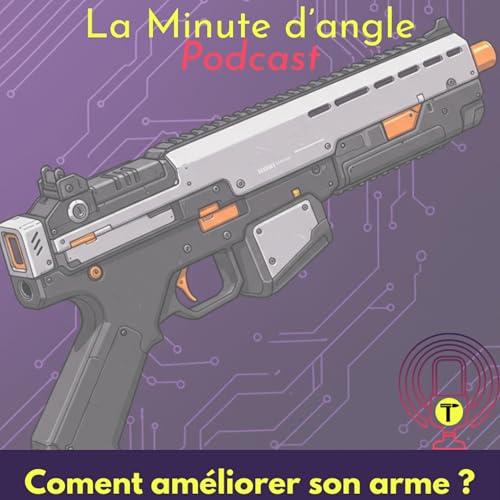 Comment am&eacute;liorer son arme