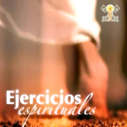 Ejercicios Espirituales Podcast Por Luz Cat&oacute;lica arte de portada