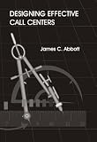 Designing Effective Call Centers