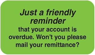 Just a Friendly Reminder Overdue Account Stickers, Doctor Stuff Billing & Collection Labels for Veterinary Offices, Fluorescent Green & Black, 250 Labels/Roll, 1-1/2” x 7/8” – Dispenser Box Included