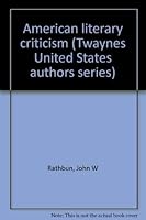 American literary criticism, 1800-1860 (Twayne's United States authors series ; TUSAS 339-341) 0805772634 Book Cover
