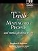 The Truth About Managing People: And Nothing but the Truth (Financial Times Prentice Hall Books)
