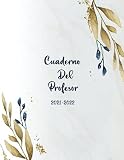  Cuaderno Del Profesor 2021 2022: Agendas para Profesores Nuevo año escolar de agosto de 2021 a julio de 2022  Agenda para Profesores y Maestras con ... Mensual  Listas para Evaluación o Asistencia