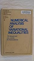 Numerical Analysis of Variational Inequalities (Studies in mathematics and its applications) 0444861998 Book Cover