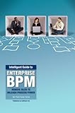 Intelligent Guide to Enterprise BPM: Remove Silos to Unleash Process Power (Intelligent Guide Book Series 1)