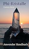  Phi-Kristalle: Anwender Handbuch