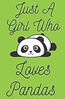 Just a Girl Who Loves Pandas : Cute Panda Stuff for School 1651688036 Book Cover