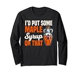 Cool Maple Syrup Lover Apparel