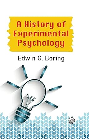 A History of Experimental Psychology : Edwin G. Boring: Amazon.com.mx ...