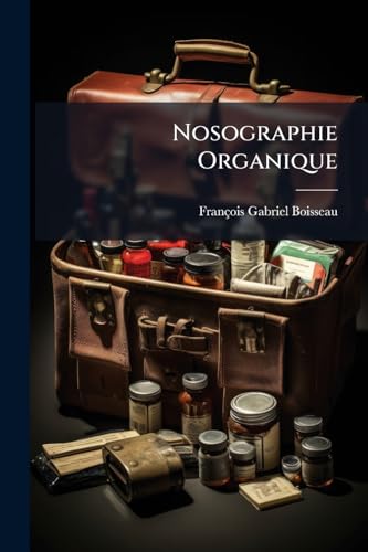 Nosographie Organique (French Edition)