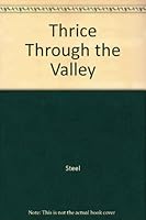 Thrice Through the Valley 084237146X Book Cover