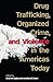 Drug Trafficking, Organized Crime, and Violence in the Americas Today