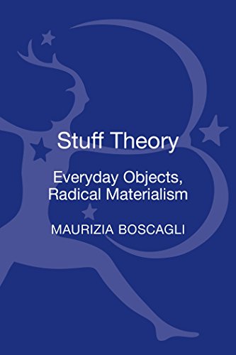 Stuff Theory: Everyday Objects, Radical Materialism view 2
