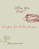 When You Fast...: Recipes For Lenten Seasons