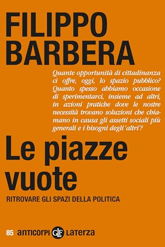 Le piazze vuote: Ritrovare gli spazi della politica