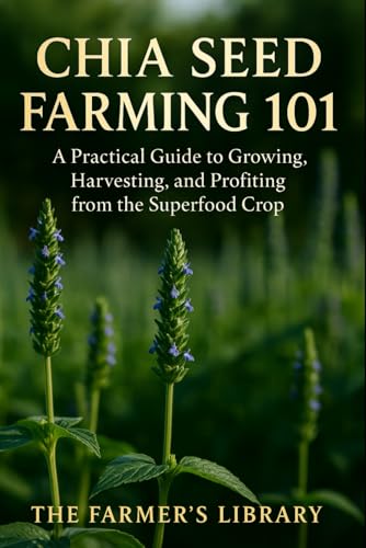 Chia Seed Farming 101: A Practical Guide to Growing, Harvesting
