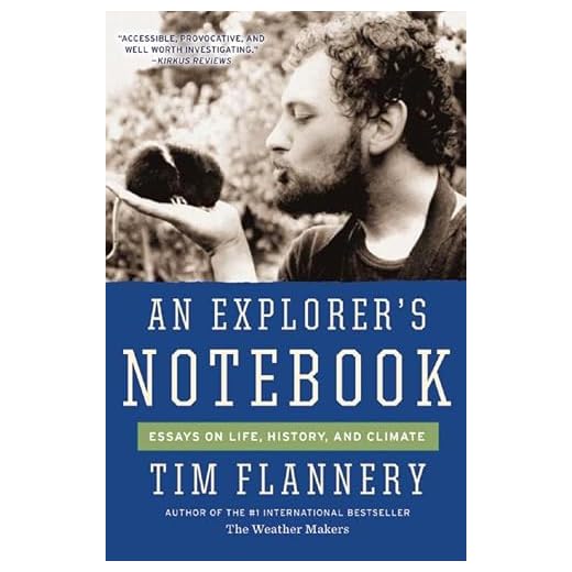 An Explorer's Notebook: Essays on Life, History, and Climate