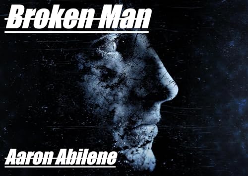 Broken Man (English Edition)