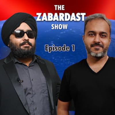 The Zabardast Show - The introduction of the Zabardast World Order!