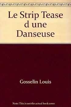 Paperback LE STRIP TEASE D UNE DANSEUSE [French] Book