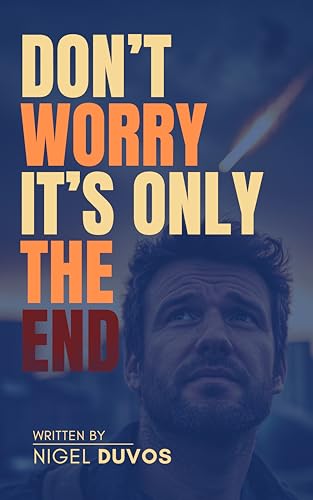 Don't Worry, It's Only The End: Spiritual Preparedness For the End-times