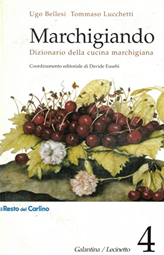 lucchetti marchigiando dizionario della cucina marchigiana