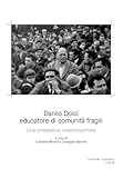 Danilo dolci educatore di comunità fragili