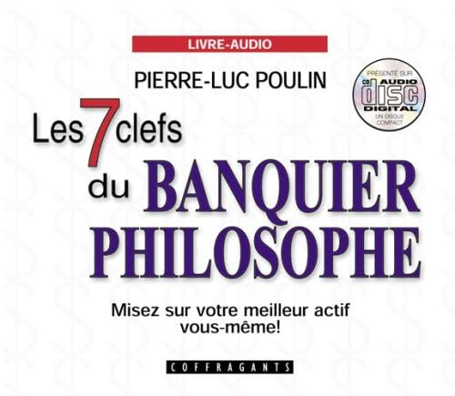 LES 7 CLEFS DU BANQUIER PHILOSOPHE POULIN