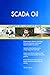 Produktbild SCADA Oil All-Inclusive Self-Assessment - More than 700 Success Criteria, Instant Visual Insights, Comprehensive Spreadsheet Dashboard, Auto-Prioritized for Quick Results