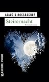  Steirernacht: Sandra Mohrs sechster Fall (LKA-Ermittler Sandra Mohr und Sascha Bergmann 6)