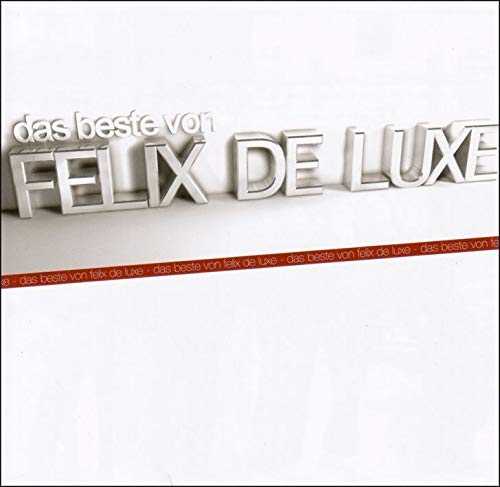 Das Beste Von Felix de Luxe (Reissue)
