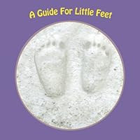 A Guide For Little Feet 1478153466 Book Cover