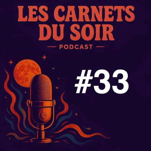 Les Carnets du Soir #33
