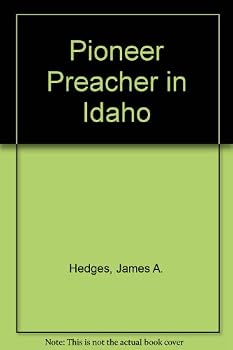 Hardcover Pioneer Preacher in Idaho Book