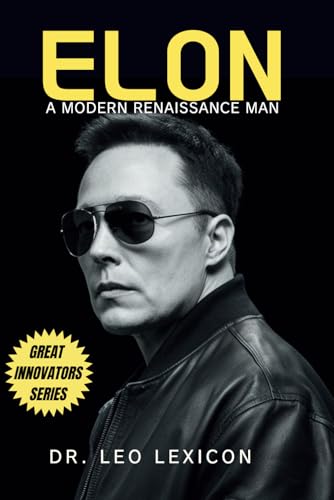 Elon: A Modern Renaissance Man