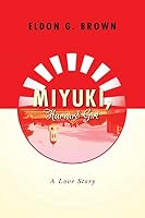 Miyuki, Harvard Girl: A Love Story 1514805057 Book Cover