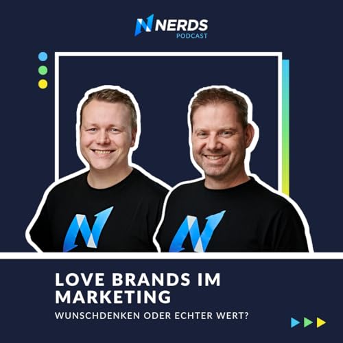 Love Brands im Marketing: Wunschdenken oder echter Wert?